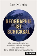 Geographie ist Schicksal: Machtkampf zwischen Großbritannien, Europa und de