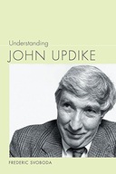 Understanding John Updike Svoboda Frederic