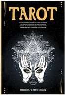 Tarot: Ein vollständiger Leitfaden zum Lesen und Deuten der Karten. Entdeck