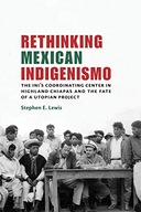 Rethinking Mexican Indigenismo: The INI s