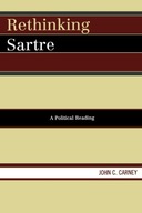 Rethinking Sartre: A Political Reading Carney