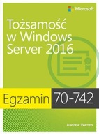Egzamin 70-742 Tożsamość w Windows Server Warren