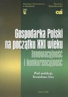 GOSPODARKA POLSKI NA POCZĄTKU XXI WIEKU INNOWACYJN