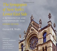 The Synagogues of New York s Lower East Side: A