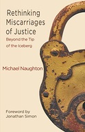 Rethinking Miscarriages of Justice: Beyond the
