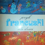 Język francuski dla dzieci - Praca zbiorowa