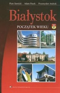 Białystok. Początek wieku Pasek, Sawicki Andruk