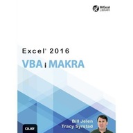 EXCEL 2016: VBA I MAKRA, BILL JELEN, TRACY SYRSTAD