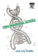Sin marcha atras (Spanish Edition) Jose Luis Padilla Corral