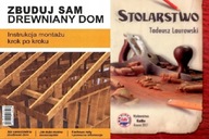 Stolarstwo Laurowski + Zbuduj sam drewniany dom