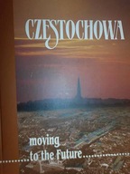 Czestochowa moving to the future - Praca zbiorowa