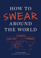 How to Swear Around the World Sacher Jason