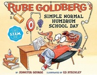 Rube Goldberg s Simple Normal Humdrum School Day