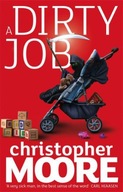 A Dirty Job: A Novel Moore Christopher