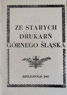Ze starych drukarń Górnego Śląska 1987