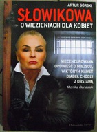 Słowikowa o więzieniach dla kobiet Artur Górski, Monika Banasiak CZYSTA