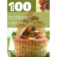 seria 100 Potrawy z grzybów NOWA