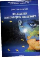 Solidaryzm integrującej się Europy - Z. Sujkowska