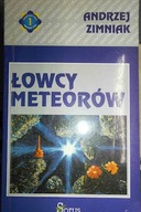 Łowcy meteorów - Andrzej Zimniak