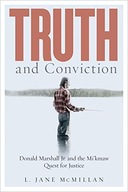 Truth and Conviction: Donald Marshall Jr. and the