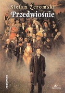 PRZEDWIOŚNIE WYD. 2023 - STEFAN ŻEROMSKI