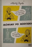 MÓWIMY PO ROSYJSKU. Mikołaj Czyrko