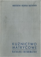 Kuźnictwo matrycowe katalog informator