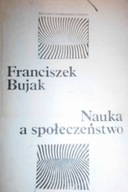 Nauka a społeczeństwo - Franciszek Bujak