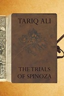 The Trials of Spinoza Ali Tariq