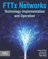 FTTx Networks: Technology Implementation and