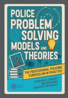 Police Problem Solving Models and Theories STEVE WADLEY