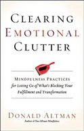 Clearing Emotional Clutter: Mindfulness Practices