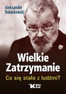 WIELKIE ZATRZYMANIE. Prof. dr hab. Aleksander Nalaskowski