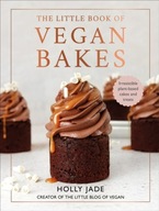 The Little Book of Vegan Bakes: Irresistible