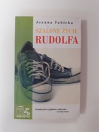 Szalone życie Rudolfa Joanna Fabicka