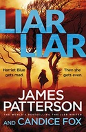 Liar Liar: (Harriet Blue 3) Patterson James ,Fox