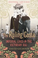 The Ruling Caste: Imperial Lives in the Victorian