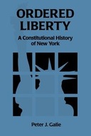 Ordered Liberty: A Constitutional History of NY