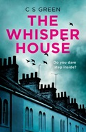 The Whisper House: A Rose Gifford Book Green C S