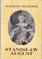 Stanisław August Stanisław Mackiewicz.