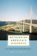 Rethinking America's Highways: A 21st-Century