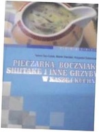 Pieczarka, boczniak, shitake i inne grzyby w nasze