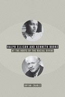 Ralph Ellison and Kenneth Burke: At the Roots of