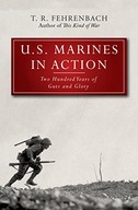 U.S. Marines in Action: Two Hundred Years of Guts