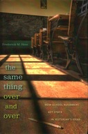 THE SAME THING OVER AND OVER - FREDERICK M. HESS