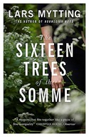 The Sixteen Trees of the Somme Mytting Lars