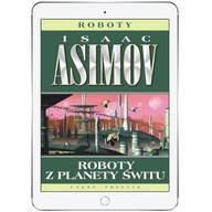 Roboty (#4). Roboty z planety Świtu