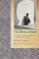 The Moroccan Soul: French Education, Colonial