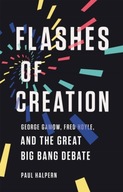 Flashes of Creation: George Gamow, Fred Hoyle,