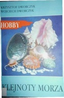 Klejnoty morza. Hobby - K. Dworczyk